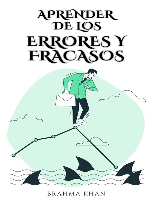 Title details for Aprender de los Errores y Fracasos by Brahma Khan - Available